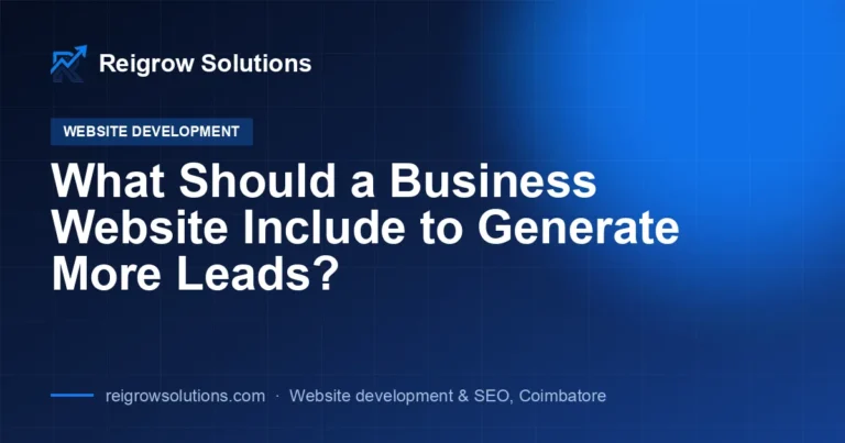 What Should a Business Website Include to Generate More Leads?