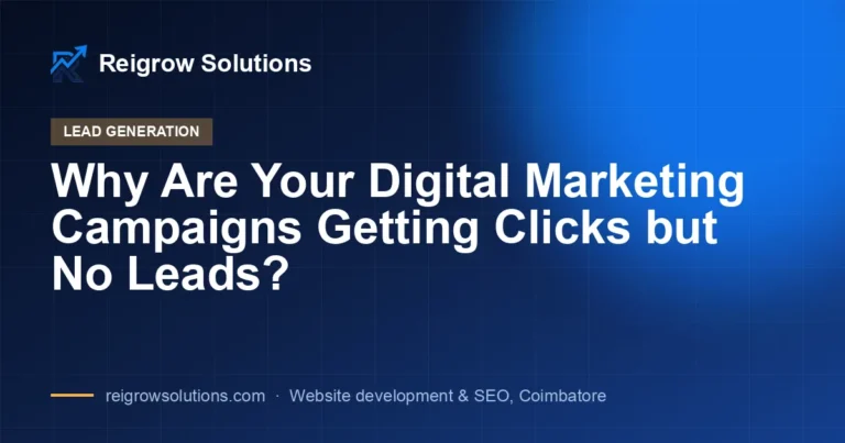 Why Are Your Digital Marketing Campaigns Getting Clicks but No Leads?