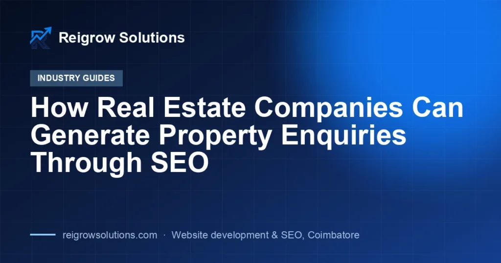 How Real Estate Companies Can Generate Property Enquiries Through SEO