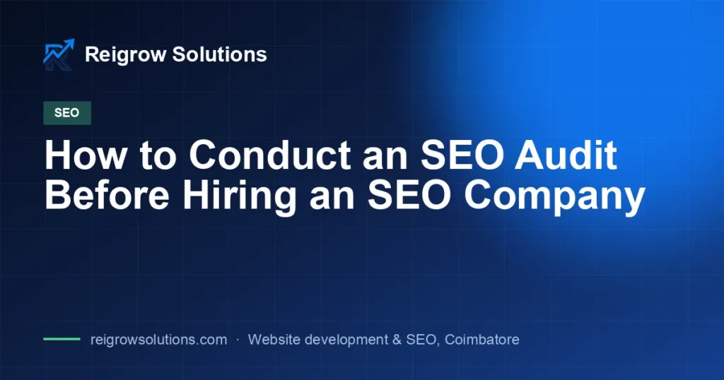 How to Conduct an SEO Audit Before Hiring an SEO Company