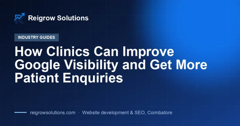 How Clinics Can Improve Google Visibility and Get More Patient Enquiries