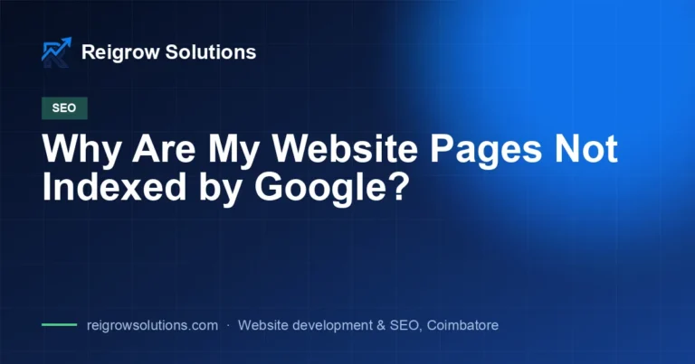Why Are My Website Pages Not Indexed by Google?